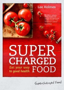 Supercharged Food by Lee Holmes